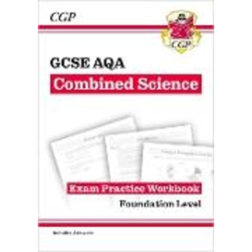 Cgp Books - GCSE Combined Science AQA Exam Practice Workbook - Foundation (includes answers)