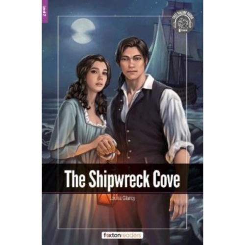 Foxton Books - The Shipwreck Cove - Foxton Readers Level 2 (600 Headwords CEFR A2-B1) with free online AUDIO