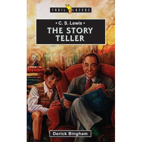 Derick Null Bingham - C.S. Lewis: The Story Teller