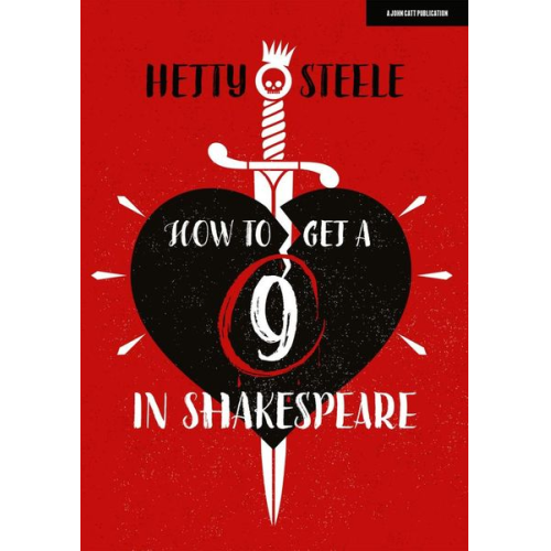 Hetty Steele - How to get a 9 in Shakespeare
