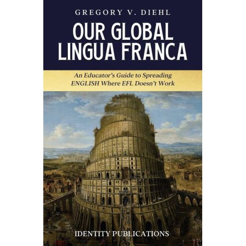 Gregory V. Diehl - Our Global Lingua Franca