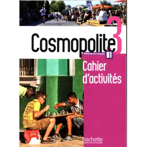 Anais Mater Emilie Mathieu-Benoit Nelly Mous - Cosmopolite 3 - Cahier d'activites B1