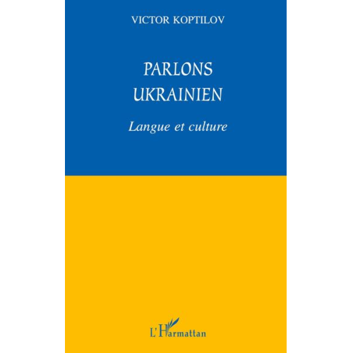 Victor Koptilov - Parlons ukrainien