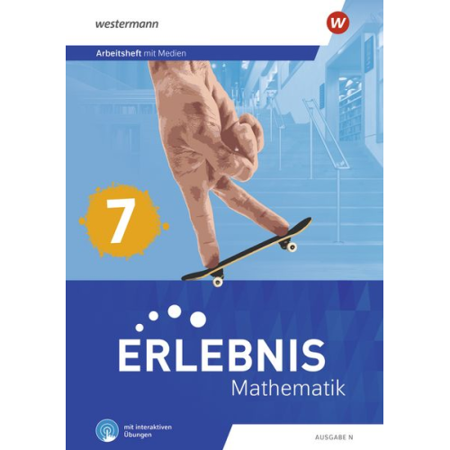 Erlebnis Mathematik 7. Ausgabe N 2023. Arbeitsheft mit Medien und interaktiven Übungen
