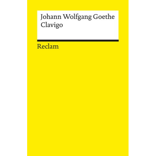 Johann Wolfgang von Goethe - Clavigo. Ein Trauerspiel