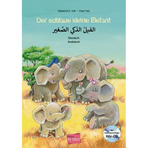 Katharina E. Volk - Der schlaue kleine Elefant (Deutsch-Arabisch)