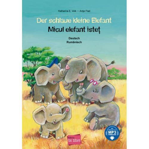 Katharina E. Volk - Der schlaue kleine Elefant (Deutsch-Rumänisch)