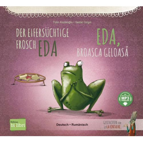 Tülin Kozikoğlu - Der eifersüchtige Frosch Eda (Deutsch-Rumänisch)