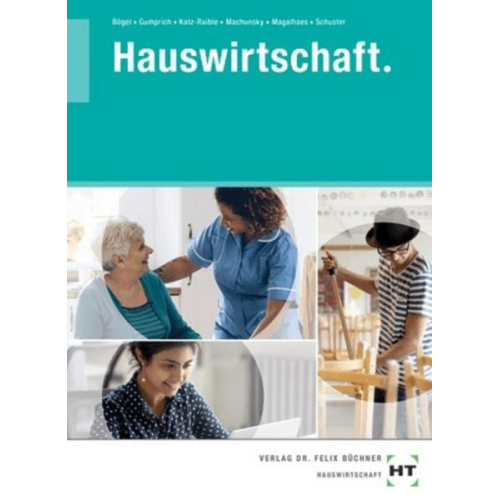 Laura Bögel Ricarda Gumprich Daniela Katz-Raible Gisela Machunsky Sonia Magalhaes - Hauswirtschaft.