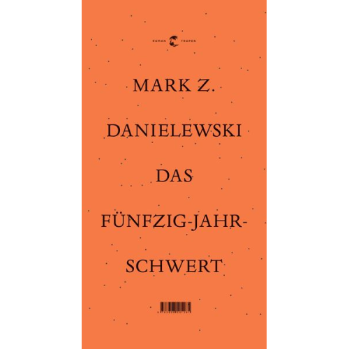 Mark Z. Danielewski - Das Fünfzig Jahre Schwert