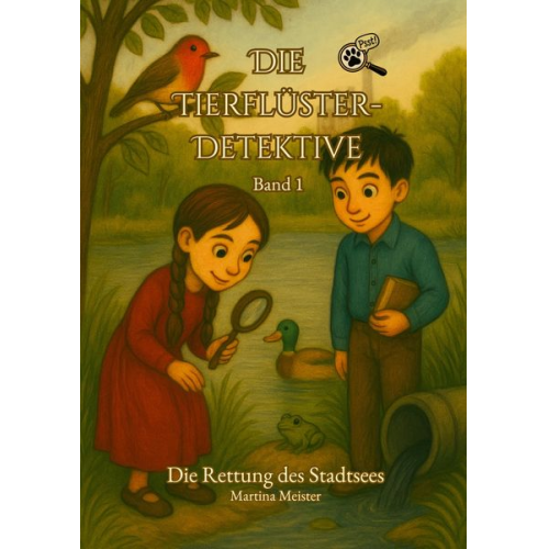 Martina Meister - Die Tierflüster-Detektive: Band 1
