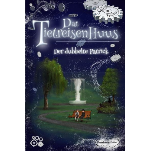 Marie Wollatz - Dat Tietreisenhuus - De dubbelte Patrick