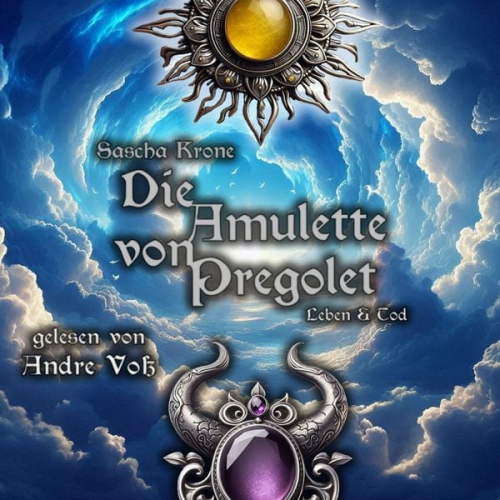 Sascha Krone - Die Amulette von Pregolet