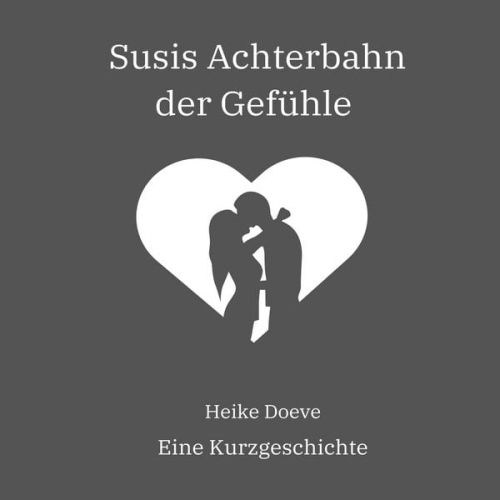 Heike Doeve - Susis Achterbahn der Gefühle