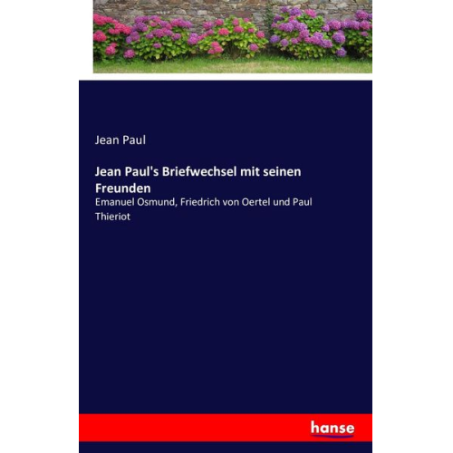 Jean Paul - Jean Paul's Briefwechsel mit seinen Freunden