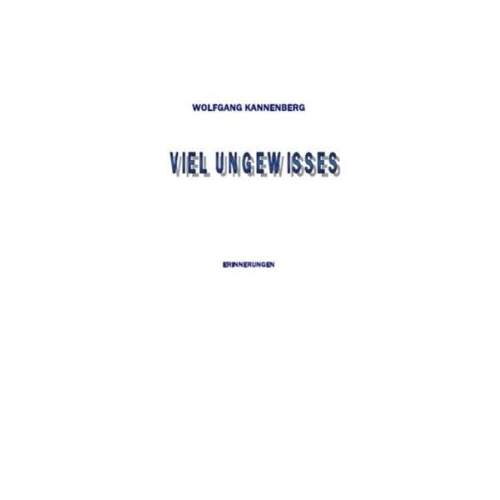 Wolfgang Kannenberg - Viel Ungewisses