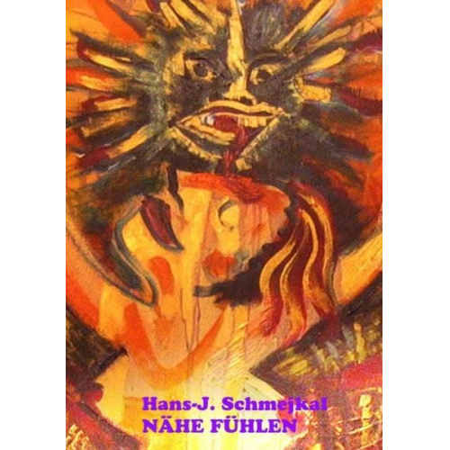 Hans-Jürgen Schmejkal - Nähe Fühlen