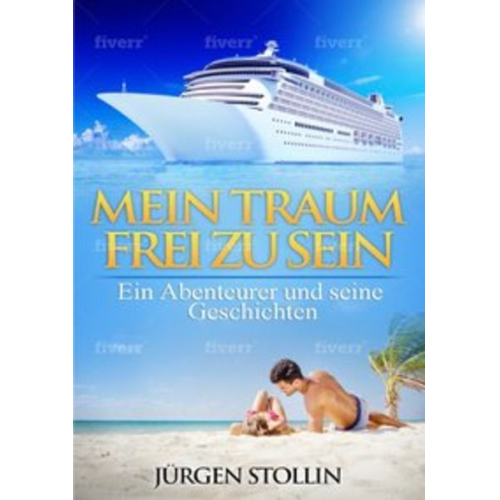 Jürgen Stollin - Mein Traum frei zu sein