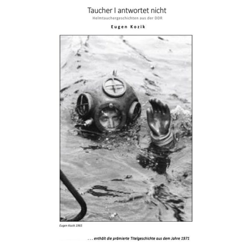Eugen Kozik - Taucher I antwortet nicht