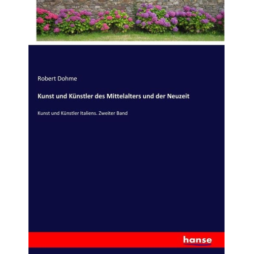 Robert Dohme - Kunst und Künstler des Mittelalters und der Neuzeit