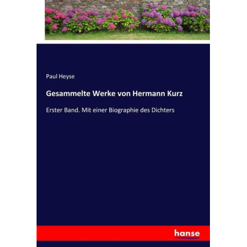Paul Heyse - Gesammelte Werke von Hermann Kurz