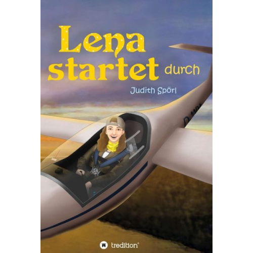 Judith Spörl - Lena startet durch
