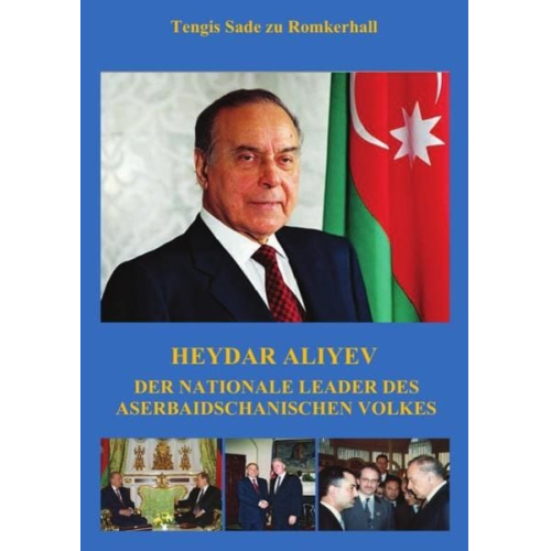 Tengis Sade zu Romkerhall - Heydar Aliyev