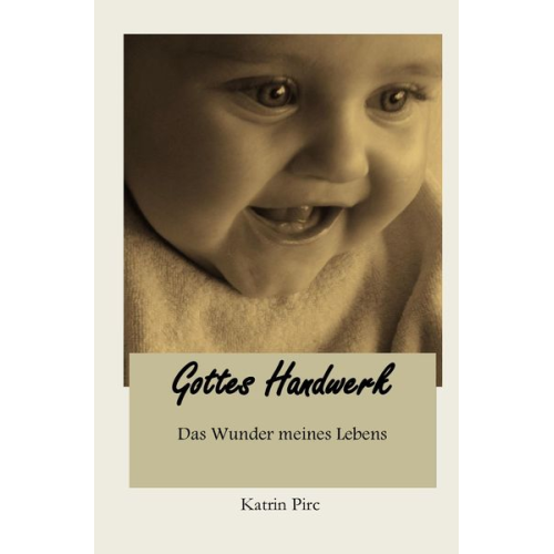 Katrin Pirc - Gottes Handwerk