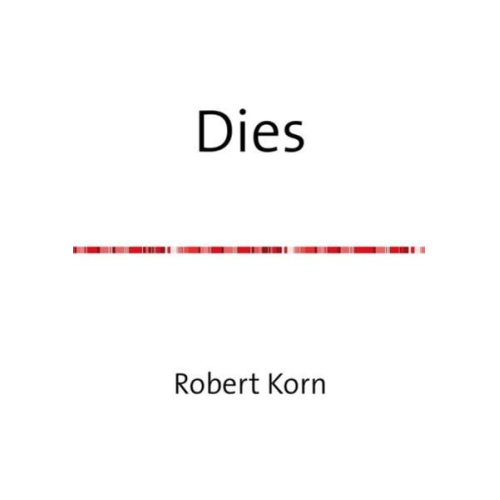 Robert Korn - Dies