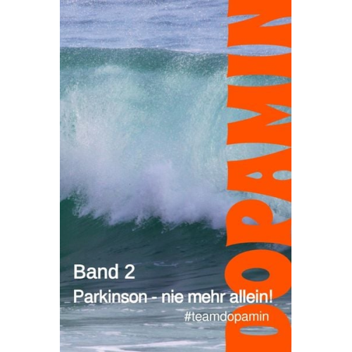 May Evers et. al. - Dopamin - Das Buch / Parkinson - nie mehr allein!