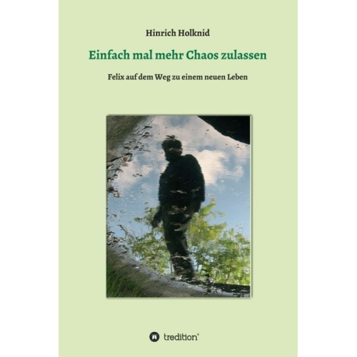 Hinrich Holknid - Einfach mal mehr Chaos zulassen