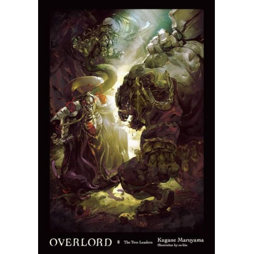 Kugane Maruyama So-bin - Overlord Light Novel 08 HARDCOVER