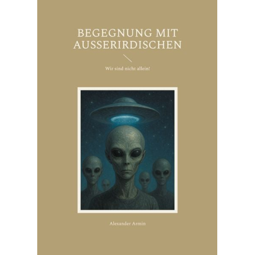 Alexander Armin - Begegnung mit Ausserirdischen