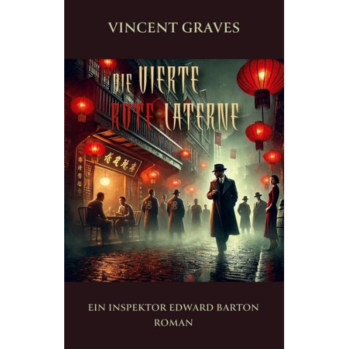Vincent Graves - Die vierte rote Laterne