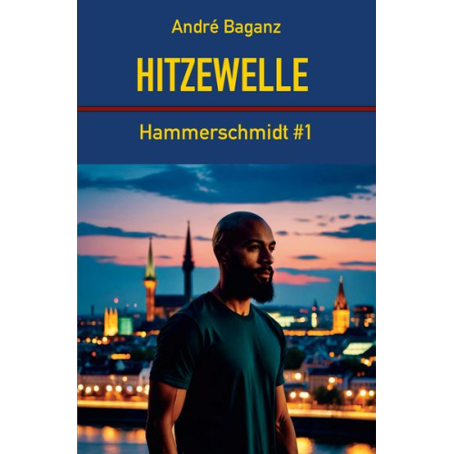 André Baganz - Hitzewelle