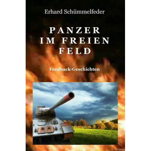Erhard Schümmelfeder - Panzer im freien Feld