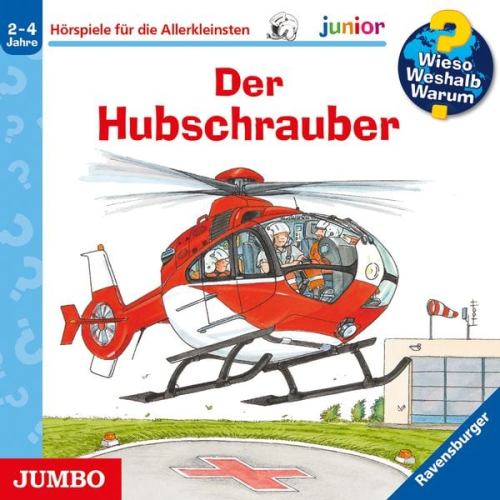 Andrea Erne - Wieso? Weshalb? Warum? junior. Der Hubschrauber