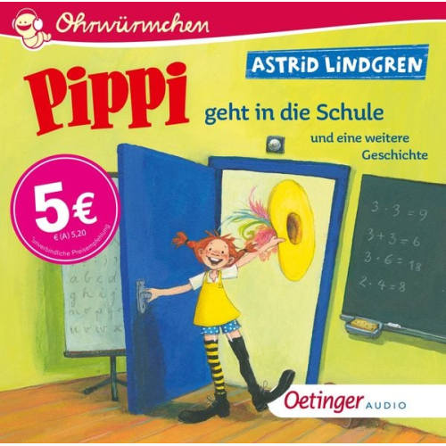 Astrid Lindgren - Pippi geht in die Schule und eine weitere Geschichte