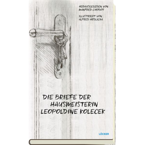 Die Briefe der Hausmeisterin Leopoldine Kolecek