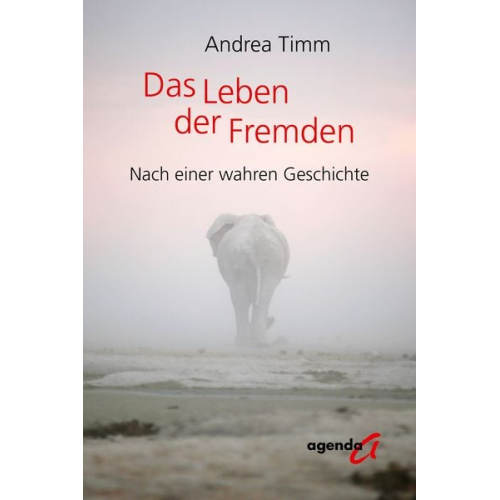 Andrea Timm - Das Leben der Fremden