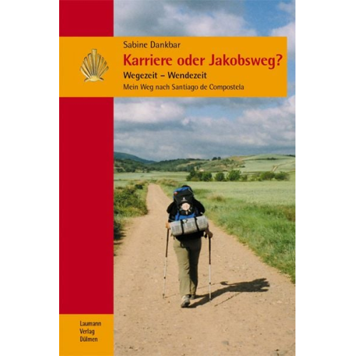 Sabine Dankbar - Karriere oder Jakobsweg?
