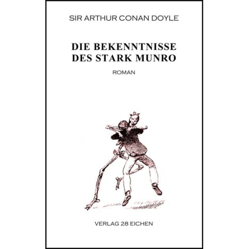 Arthur Conan Doyle - Arthur Conan Doyle: Ausgewählte Werke / Die Bekenntnisse des Stark Munro
