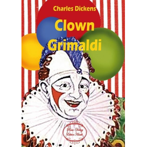 Charles Dickens - Dickens, C: Clown Grimaldi