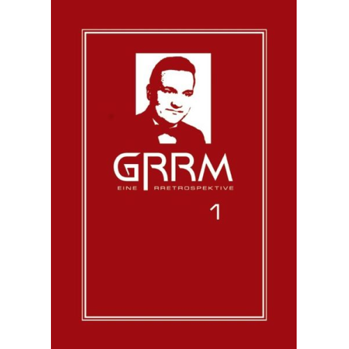 George R. R. Martin - GRRM - Eine RRetrospektive Band 1