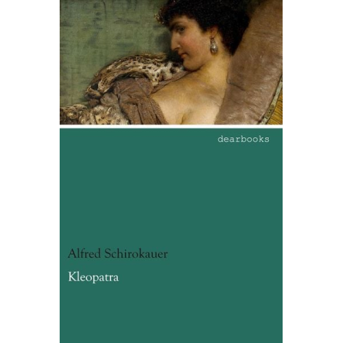 Alfred Schirokauer - Kleopatra