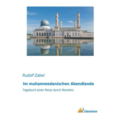 Rudolf Zabel - Im muhammedanischen Abendlande