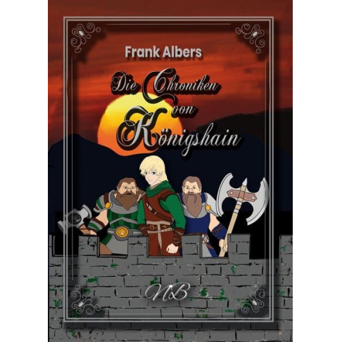 Frank Albers - Die Chroniken von Königshain