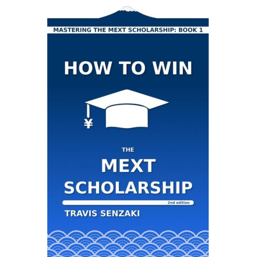 Travis Senzaki - How to Win the MEXT Scholarship