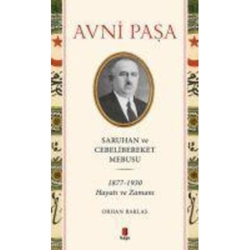 Avni Pasa - Avni Pasa - Saruhan ve Cebelibereket Mebusu