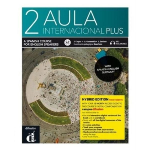 Agustin Garmendia Carmen Soriano Jaime Corpas - Aula internacional Plus 2 - Edicion hibrida - Edicion inglesa - Libro del alumno A2 + MP3